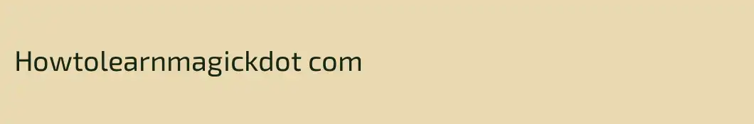 Howtolearnmagickdot com